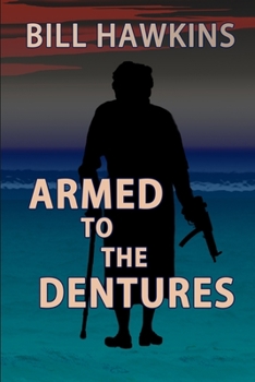 Paperback Armed to the Dentures Book