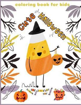 Paperback Cute Halloween Coloring book for kids Book