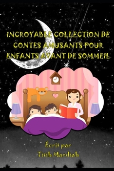 Paperback Incroyable Collection de Contes Amusants Pour Enfants Avant de Sommeil [French] Book