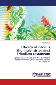 Paperback Efficacy of Bacillus thuringiensis against Tribolium castaneum Book