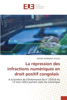 Paperback La répression des infractions numériques en droit positif congolais [French] Book