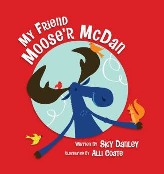Hardcover My Friend Moose'r McDan Book