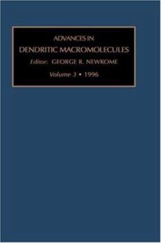 Hardcover Advances in Dendritic Macromolecules: Volume 3 Book