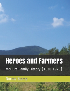 Paperback Heroes and Farmers: McClure Family History (1630-1973) Book