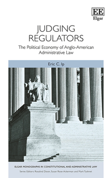 Hardcover Judging Regulators: The Political Economy of Anglo-American Administrative Law Book