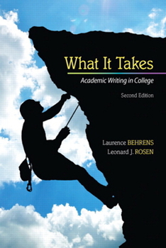 Paperback What It Takes: Academic Writing in College Book