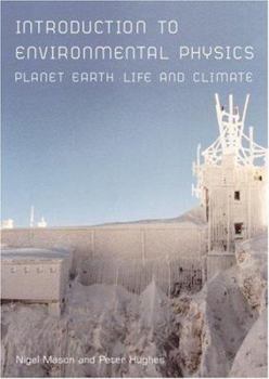Introduction to Environmental Physics: Planet Earth, Life and Climate