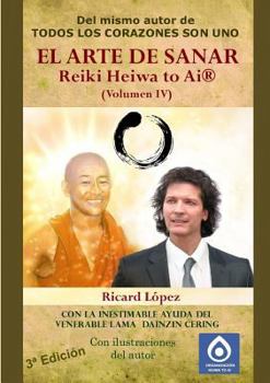 Paperback EL ARTE DE SANAR Reiki Heiwa to Ai (R) (Volumen IV) [Spanish] Book