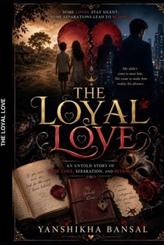 THE LOYAL LOVE: A ROMANTIC THRILLER