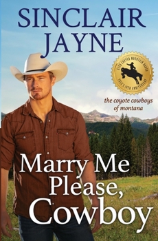 Paperback Marry Me Please, Cowboy (The 85th Copper Mountain Rodeo) Book