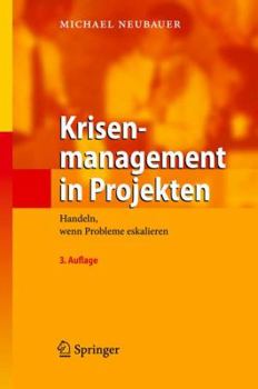 Hardcover Krisenmanagement In Projekten: Handeln, Wenn Probleme Eskalieren [German] Book