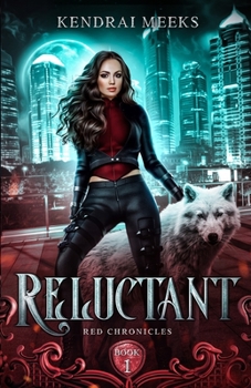 Reluctant Hood - Book #1 of the Red Chronicles
