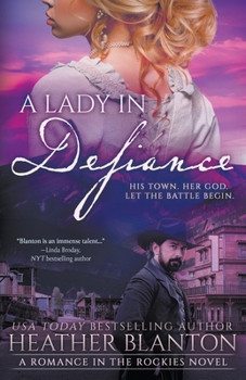 A Lady in Defiance: A Christian Historical Romance Series (Romance in the Rockies)