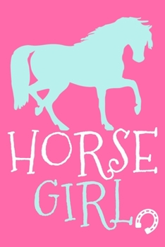Horse Girl: Blank Lined Notebook Journal: Gifts For Horse Lovers Riders 6x9 | 110 Blank  Pages | Plain White Paper | Soft Cover Book