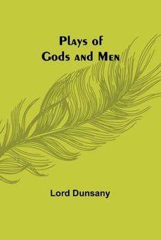 Paperback Plays of Gods and Men Book