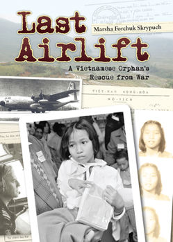 Paperback Last Airlift: A Vietnamese Orphan's Rescue from War Book