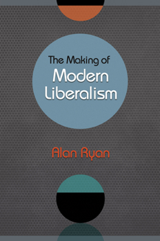 Hardcover The Making of Modern Liberalism Book