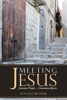 Paperback Meeting Jesus: Common People. . .Uncommon Stories Book