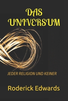 Paperback Das Universum: Jeder Religion Und Keiner [German] Book