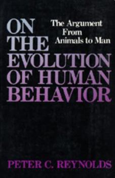Paperback On the Evolution of Human Behavior: The Argument from Animals to Man Book