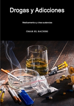 Paperback Drogas y Adicciones, medicamentos y otras sustancias [Spanish] Book