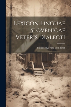 Paperback Lexicon linguae slovenicae veteris dialecti [Latin] Book