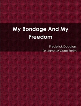 Paperback My Bondage And My Freedom Book