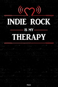 Indie Rock is my Therapy Planner: Indie Rock Heart Speaker Music Calendar 2020 - 6 x 9 inch 120 pages gift