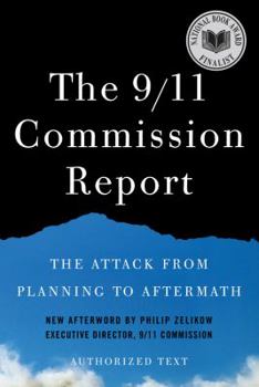 Paperback The 9/11 Commission Report: The Attack from Planning to Aftermath: Authorized Text Book