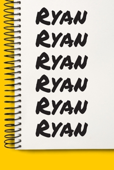 Name Ryan A beautiful personalized: Lined Notebook / Journal Gift, Notebook for Ryan,120 Pages, 6 x 9 inches, Gift For Ryan, Personal Diary, Ryan, Personalized Journal, Family Notebook, Customized Jou