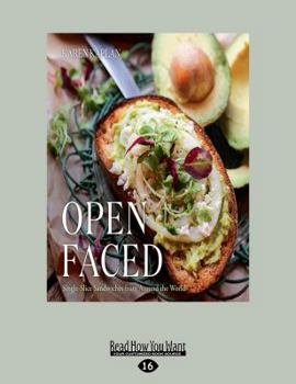 Paperback Open Faced: Single-Slice Sandwiches from Around the World (Large Print 16pt) [Large Print] Book