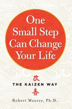 Paperback One Small Step Can Change Your Life: The Kaizen Way Book