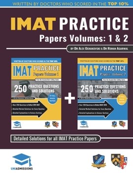 Paperback IMAT Practice Papers Volumes One & Two: 8 Full Papers with Fully Worked Solutions for the International Medical Admissions Test, 2019 Edition Book