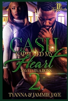 Paperback Cash Captured My Heart 2: Saved By A Boss Book