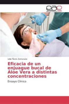 Paperback Eficacia de un enjuague bucal de Aloe Vera a distintas concentraciones [Spanish] Book