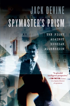 Paperback Spymaster's Prism: The Fight Against Russian Aggression Book