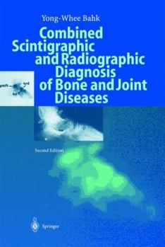 Hardcover Combined Scintigraphic and Radiographic Diagnosis of Bone and Joint Diseases Book