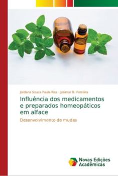 Paperback Influência dos medicamentos e preparados homeopáticos em alface [Portuguese] Book