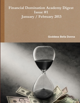 Paperback Financial Domination Academy Digest January / February 2013 Book
