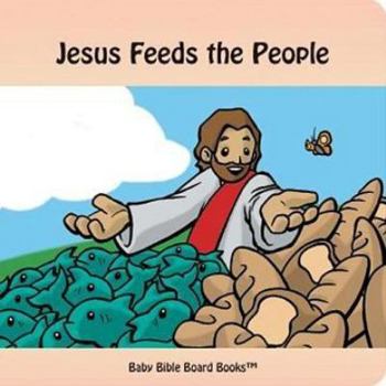 Board book Jesus Feeds the People Book