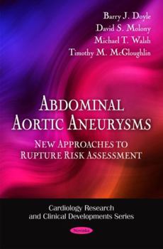 Paperback Abdominal Aortic Aneurysms: New Approaches to Rupture Risk Assessment (Cardiology Research and Clinical Development Series) Book