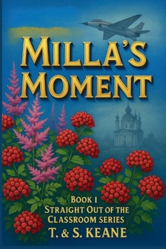 Paperback Milla's Moment (Straight Out of the Classroom) Book