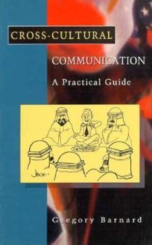 Paperback Cross-Cultural Communication: A Practical Guide Book