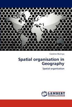 Paperback Spatial organisation in Geography Book