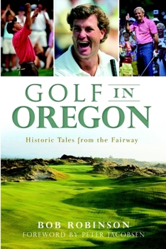 Paperback Golf in Oregon: Historic Tales from the Fairway Book