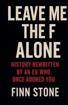 Paperback Leave Me The F alone Book