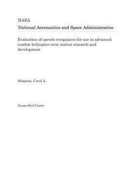 Evaluation of speech recognizers for use in advanced combat helicopter crew station research and development