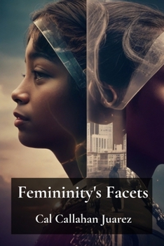 Paperback Femininity's Facets: Deconstructing the social construction of femininity across diverse contexts Book