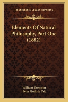 Elements of Natural Philosophy. Part I.