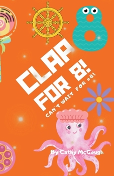 Paperback Clap for 8! Clap for Series Book 8! Book